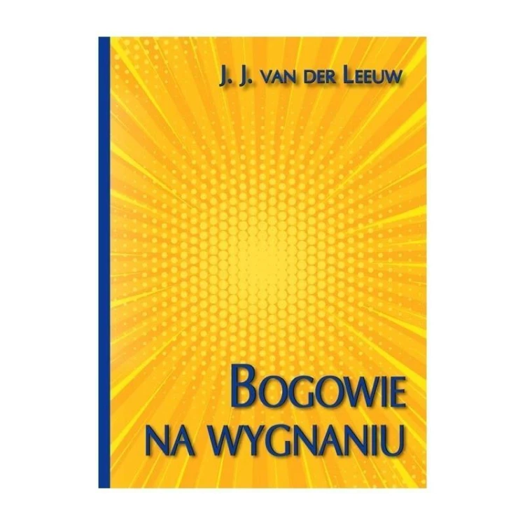 Bogowie na wygnaniu, J.J. Van Der Leeuw