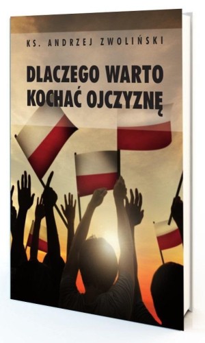 Dlaczego warto kochać ojczyznę, Andrzej Zwoliński