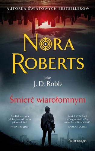 Śmierć wiarołomnym, Nora Roberts