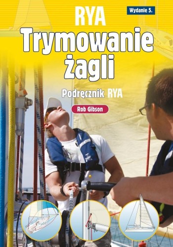 Trymowanie żagli. Podręcznik RYA, Rob Gibson
