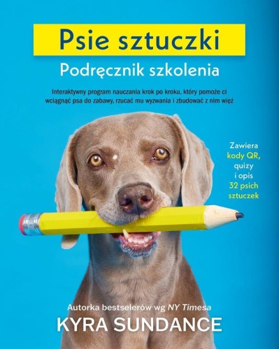 Psie sztuczki. Podręcznik szkolenia, Kyra Sundance