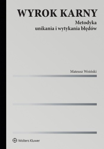 Wyrok karny. Metodyka unikania i wytykania błędów
