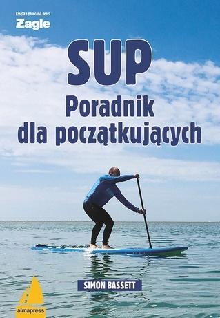 SUP Poradnik dla początkujących, Simon Bassett