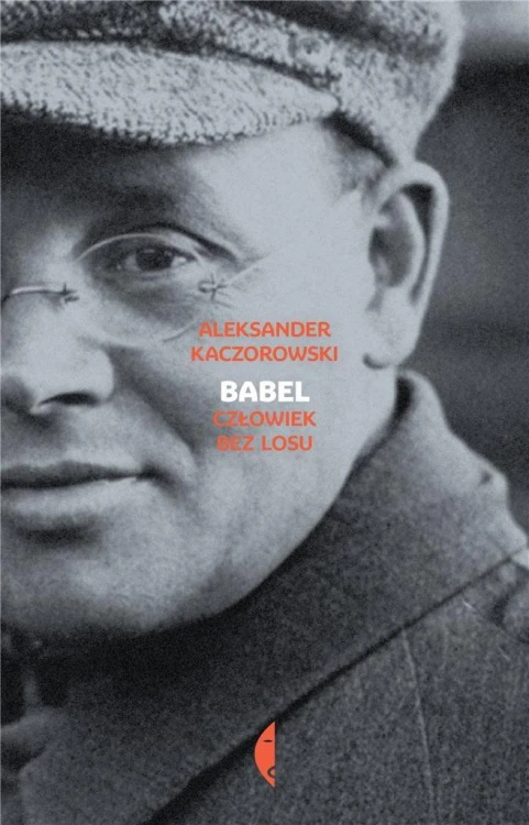 Babel. Człowiek bez losu, Aleksander Kaczorowski