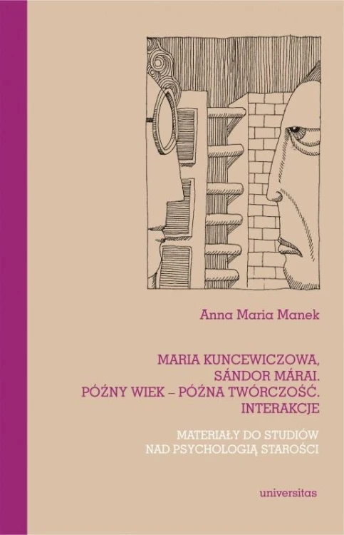 Maria Kuncewiczowa, Sandor Marai, Anna Maria Manek