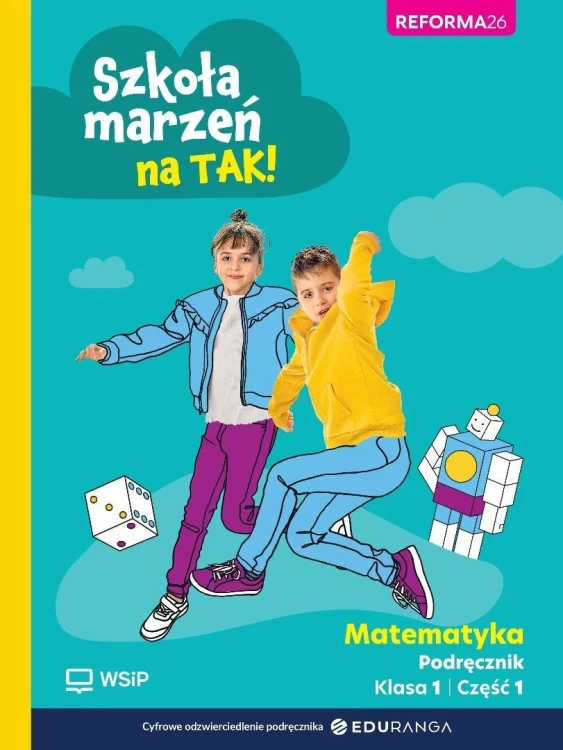 Matematyka SP 1 Szkoła marzeń na TAK podr cz.1