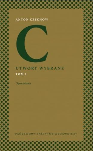 Anton Czechow. Utwory wybrane T.1 Opowiadania