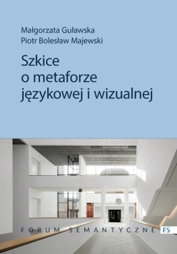 Szkice o metaforze językowej i wizualnej