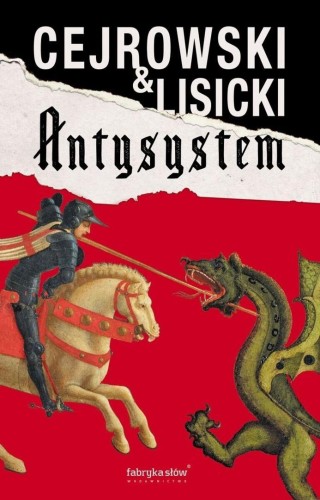 Antysystem, Wojciech Cejrowski, Paweł Lisicki