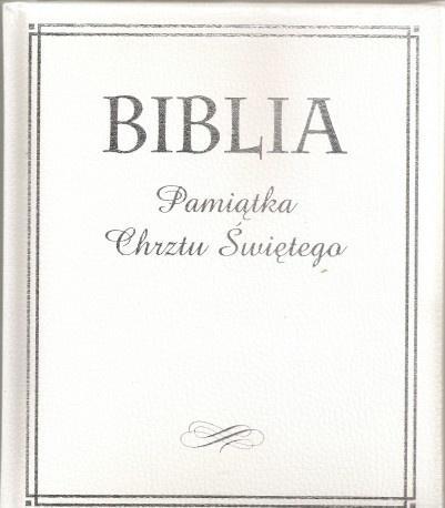 Biblia Pamiątka Chrztu Świętego, praca zbiorowa