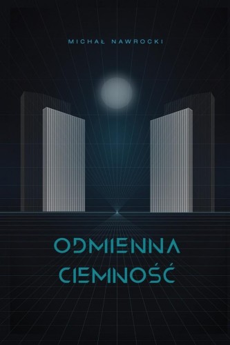 Odmienna ciemność, Michał Nawrocki