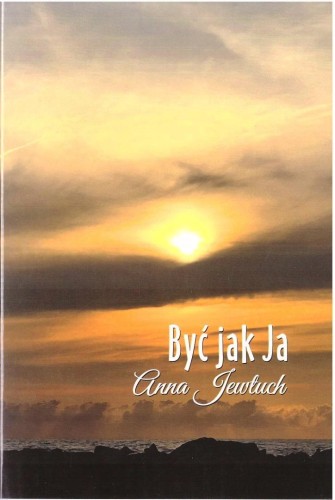 Być jak ja, Anna Jewtuch