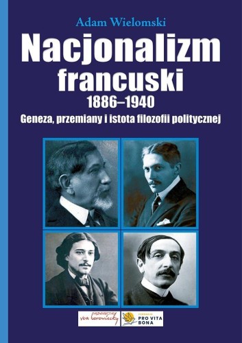 Nacjonalizm francuski 1886-1940, Adam Wielomski