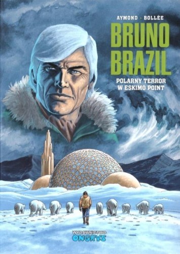 Bruno Brazil T.14 Polarny terror w Eskimo Point