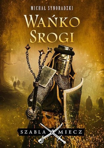 Wańko Srogi, Michał Synoradzki