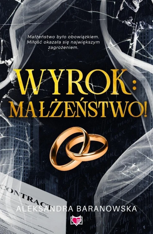 Wyrok: małżeństwo, Aleksandra Baranowska