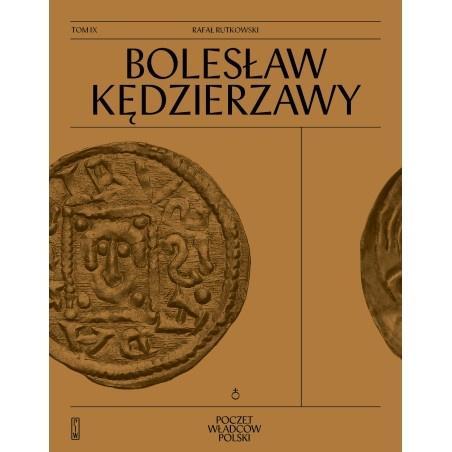 Poczet Władców Polski. Bolesław Kędzierzawy