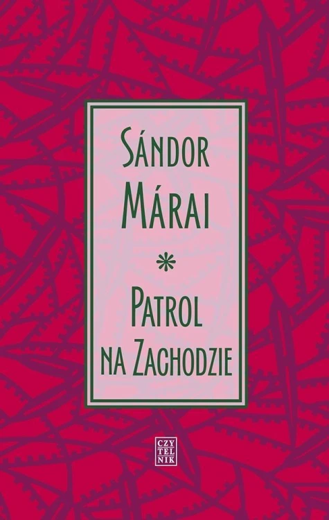 Patrol na Zachodzie, Sandor Marai