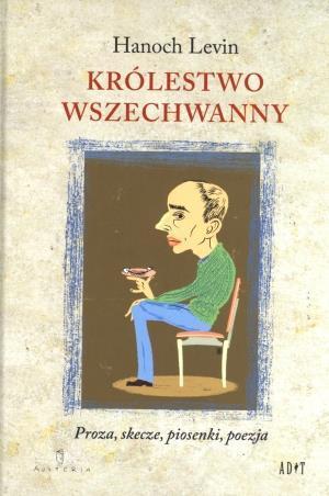 Królestwo Wszechwanny, Hanoch Levin