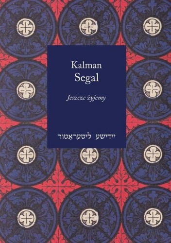 Jeszcze żyjemy, Kalman Segal
