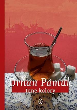 Inne kolory twarda, Pamuk Orhan