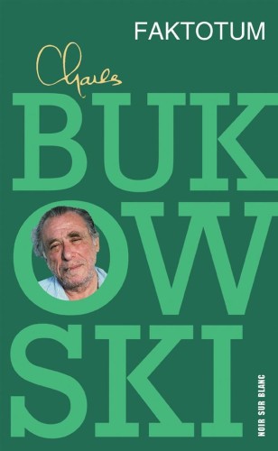 Faktotum, Charles Bukowski, Jan Krzysztof Kelus