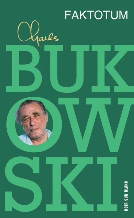 Faktotum, Charles Bukowski, Jan Krzysztof Kelus