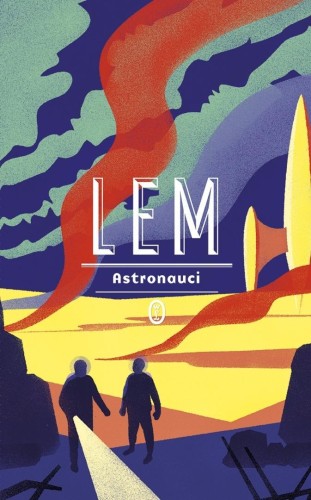 Astronauci, Stanisław Lem