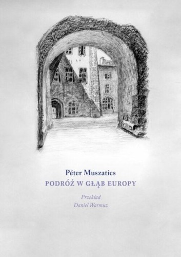Podróż w głąb Europy, Peter Muszatics