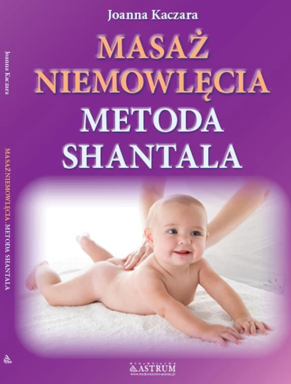 Masaż niemowlęcia metodą Shantala, Joanna Kaczara