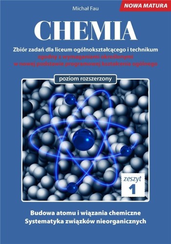 Chemia. Zbiór zadań LO Zeszyt 1 ZR, Michał Fau