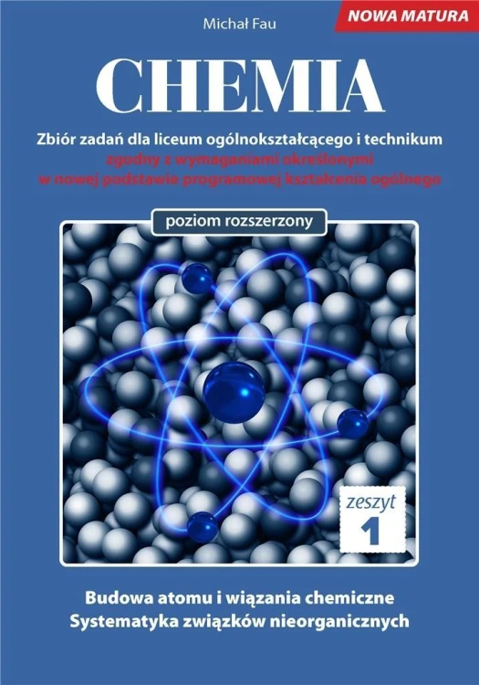 Chemia. Zbiór zadań LO Zeszyt 1 ZR, Michał Fau