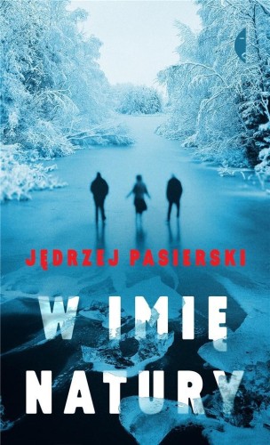 W Imię Natury, Jędrzej Pasierski