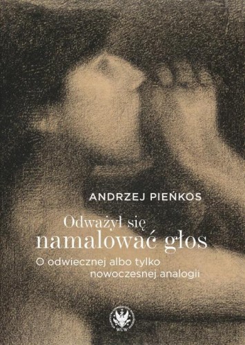 Odważył się namalować głos, Andrzej Pieńkos