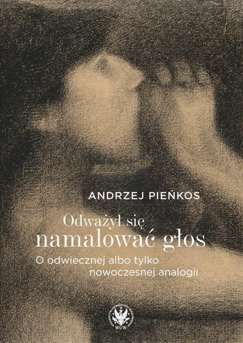 Odważył się namalować głos, Andrzej Pieńkos