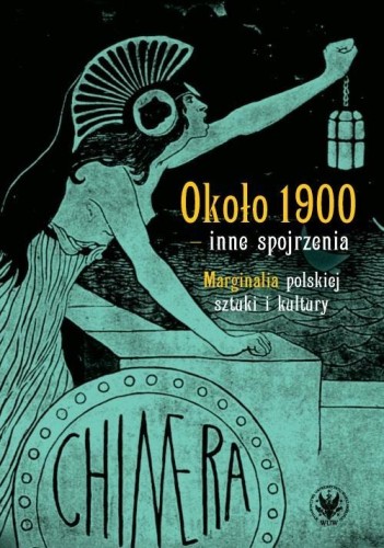 Około 1900 - inne spojrzenia, red. Andrzej Pieńkos