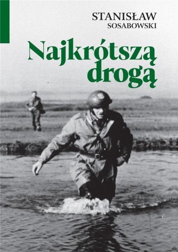 Najkrótszą drogą, Stanisław Sosabowski