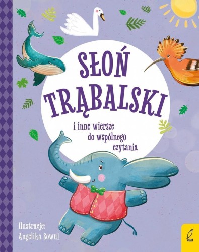 Słoń Trąbalski i inne wiersze do wspólnego...