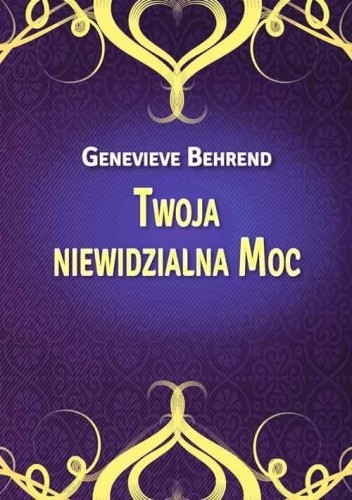 Twoja niewidzialna Moc, Genevieve Behrend