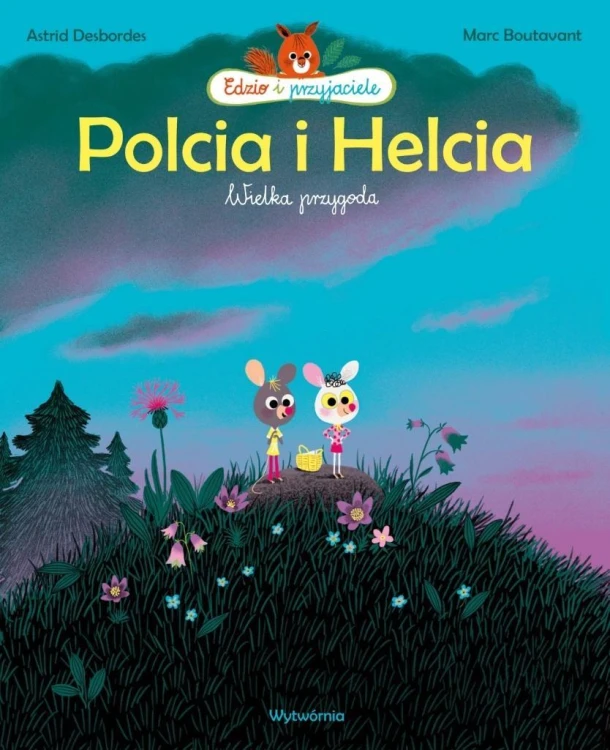 Polcia i Helcia. Wielka przygoda, Astrid Desbordes