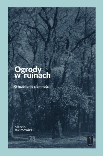 Ogrody w ruinach, Marcin Jakimowicz