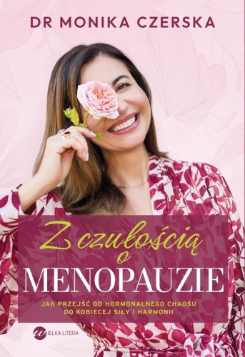Z czułością o menopauzie, Monika Czerska