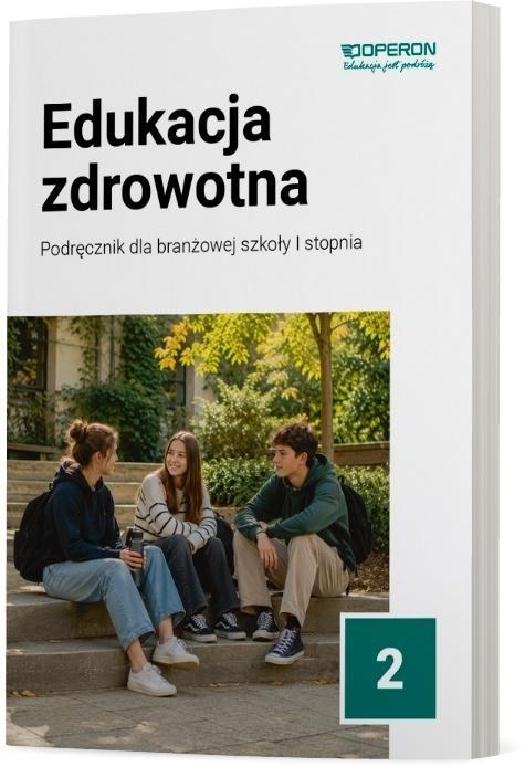 Edukacja zdrowotna 2 Szkoła branż. I stopnia podr.
