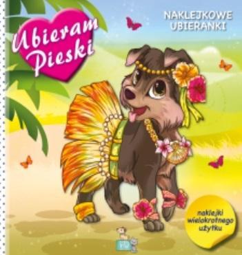 Naklejkowe ubieranki - Pieski, praca zbiorowa