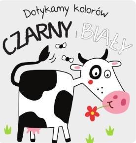 Dotykamy kolorów- Czarny i Biały, praca zbiorowa
