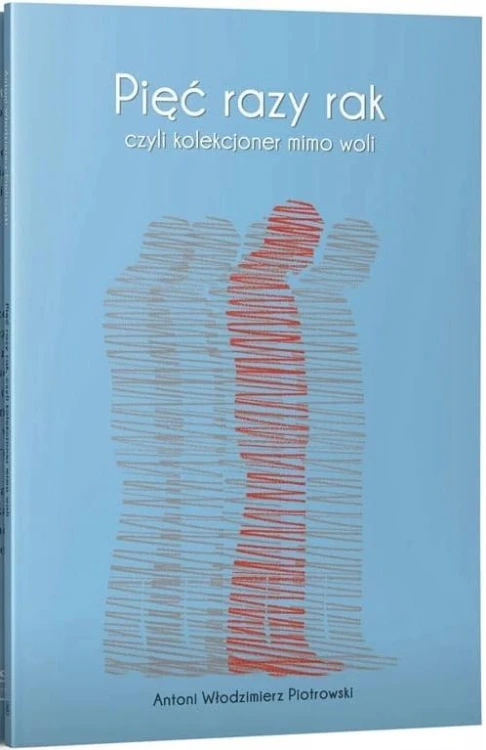 Pięć razy rak czyli kolekcjoner mimo woli