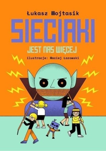 Sieciaki T.3 Jest nas więcej w.3, Łukasz Wojtasiak