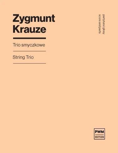 Trio smyczkowe, Zygmunt Krauze