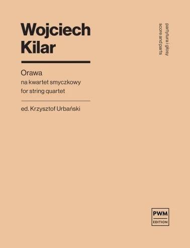 Orawa na kwartet smyczkowy, Wojciech Kilar