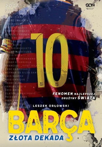 Barca. Złota dekada, Leszek Orłowski